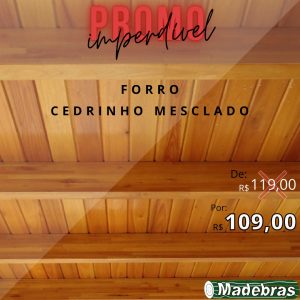 PROMOÇÃO: Forro Cedrinho Mesclado